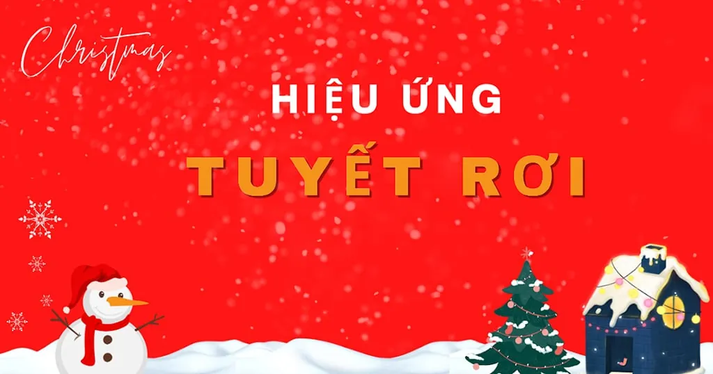 Hiệu ứng tuyết rơi trên website