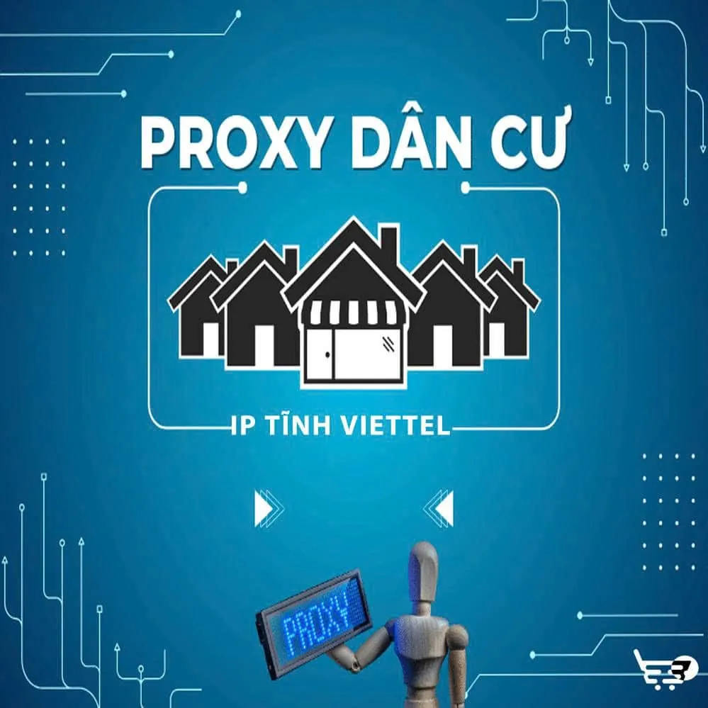Proxy dân cư IP tĩnh Viettel
