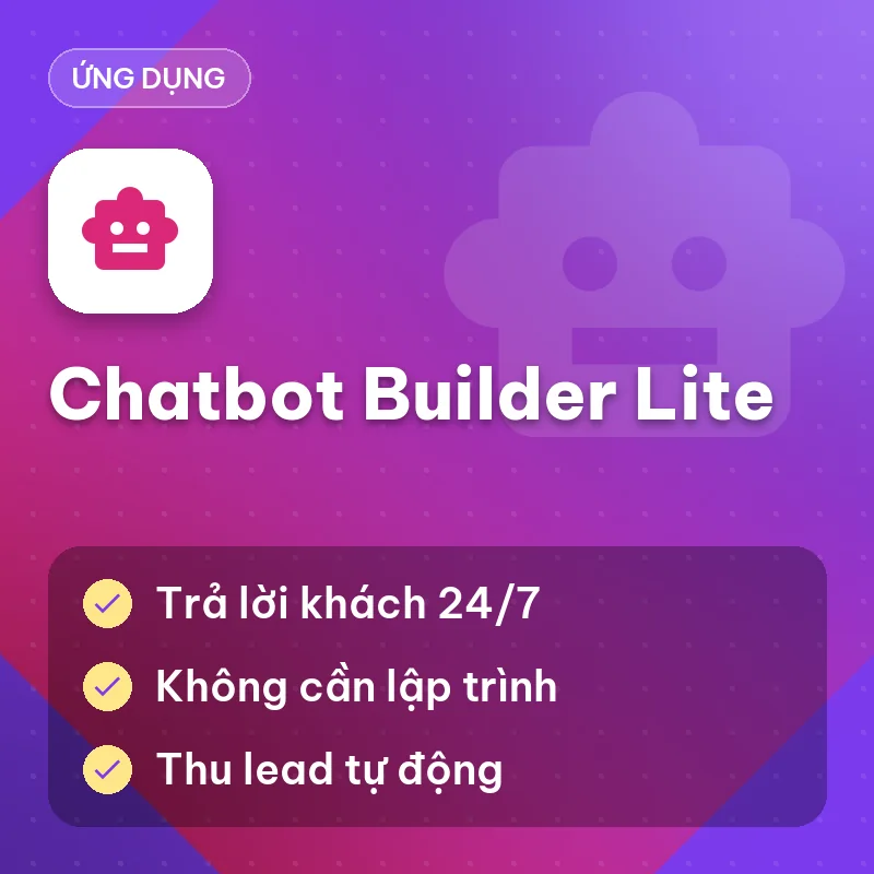 Chatbot Builder Lite (Tạo chatbot tự động không cần lập trình)