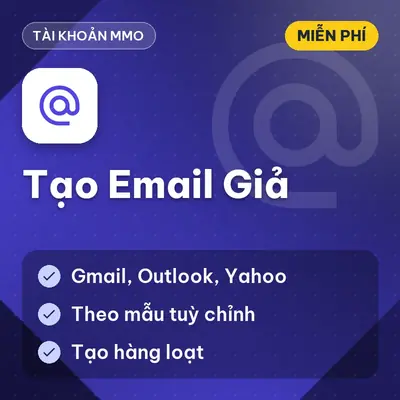 [MIỄN PHÍ] Tạo Email Giả Theo Pattern Tùy Chỉnh – Miễn Phí, Không Giới Hạn, Dùng Ngay!