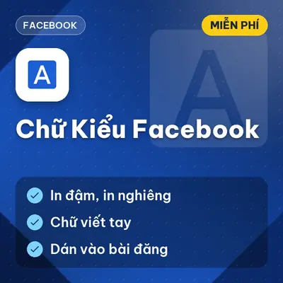 [Miễn Phí] Tool Chữ Kiểu Facebook In Đậm, In Nghiêng, Chữ Viết Tay Để Đăng Bài, Dùng Ngay!