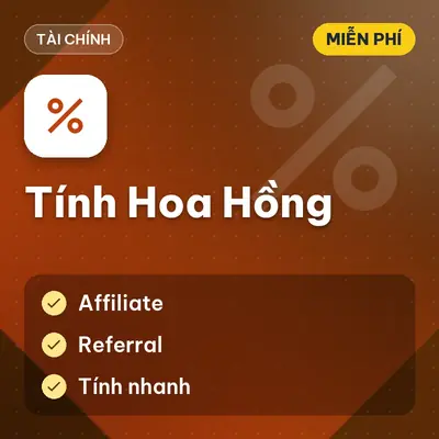 [Miễn Phí] Tool Tính Hoa Hồng Affiliate Và Referral, Dùng Ngay!