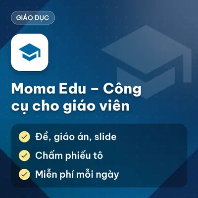 Moma Edu – Bộ 12 Công Cụ Cho Giáo Viên: Soạn Đề, Giáo Án, Tài Liệu Dạy Học, Excel, Chấm Phiếu Tô