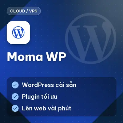 Moma WP — Hosting WordPress cài sẵn, lên web trong vài phút