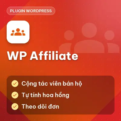 Plugin WP Affiliate (Xây dựng chương trình affiliate)