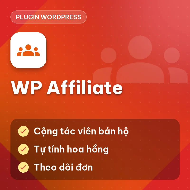 Plugin WP Affiliate (Xây dựng chương trình affiliate)