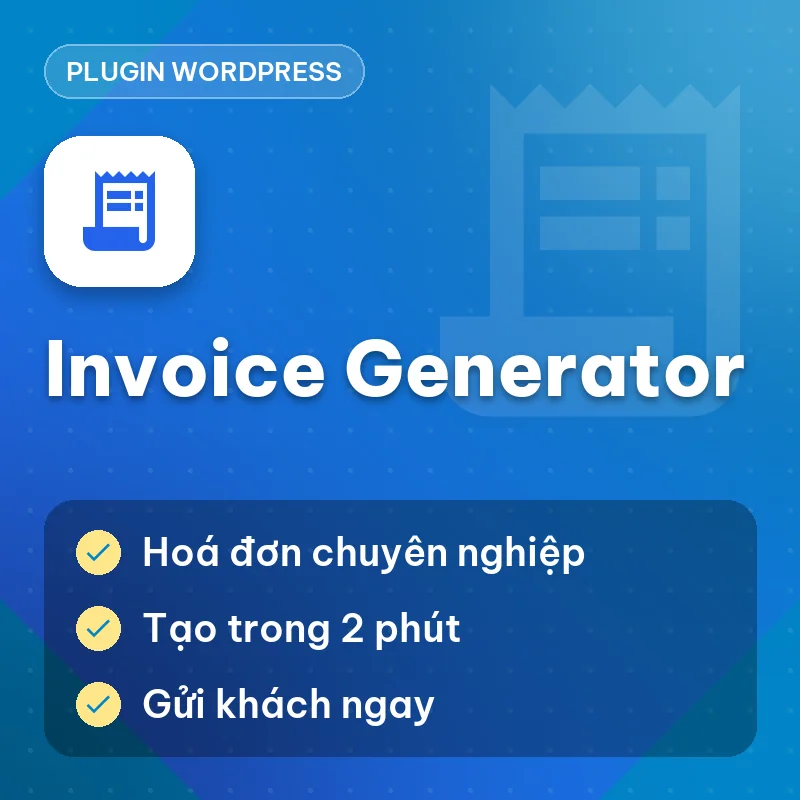 Plugin WP Invoice Generator (Tạo Hóa Đơn Chuyên Nghiệp)