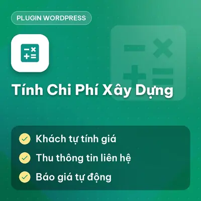 Plugin WP Tính Chi Phí Xây Dựng (Báo giá xây dựng tự động)