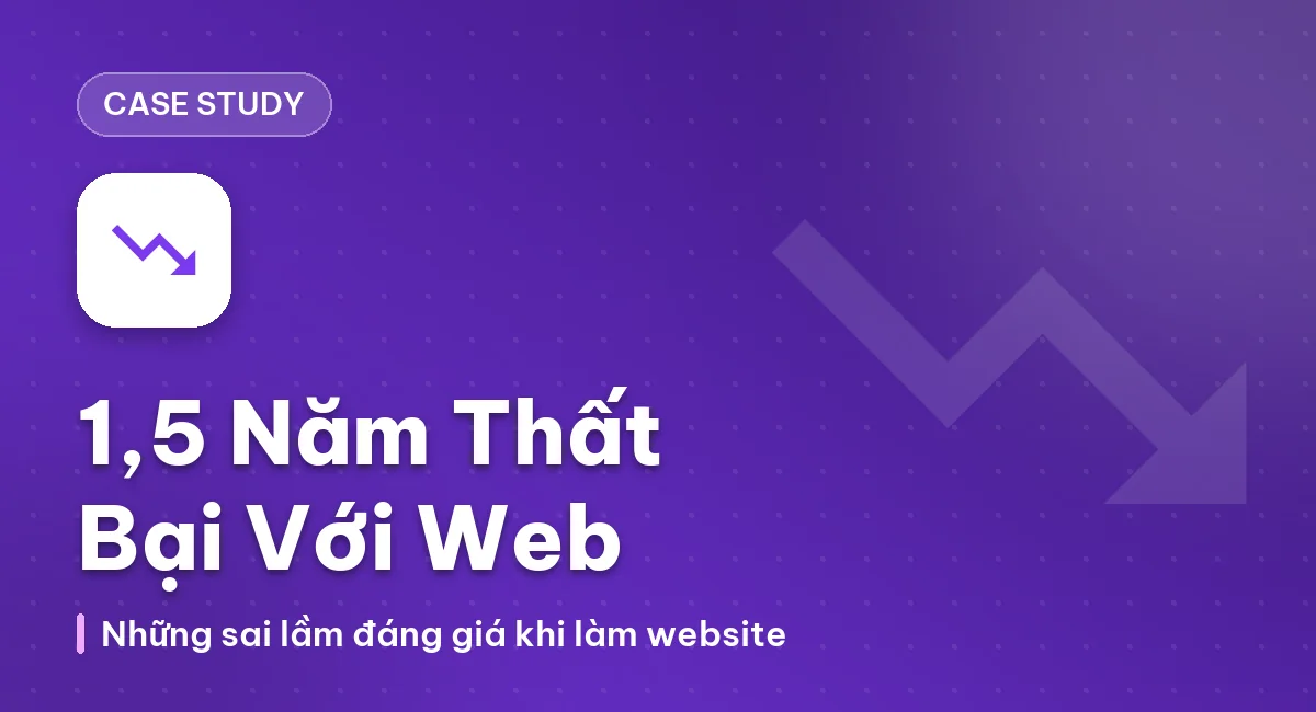 Hành trình 1.5 năm thất bại với WEB