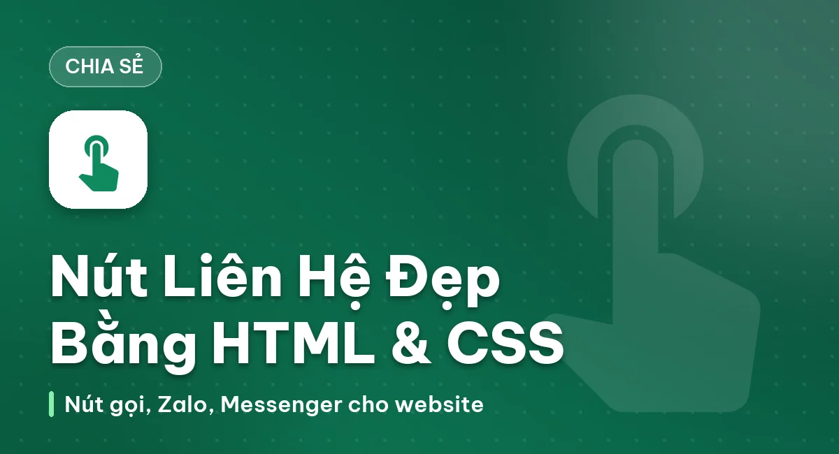 Tạo nút liên hệ đẹp cho website sử dụng HTML và CSS