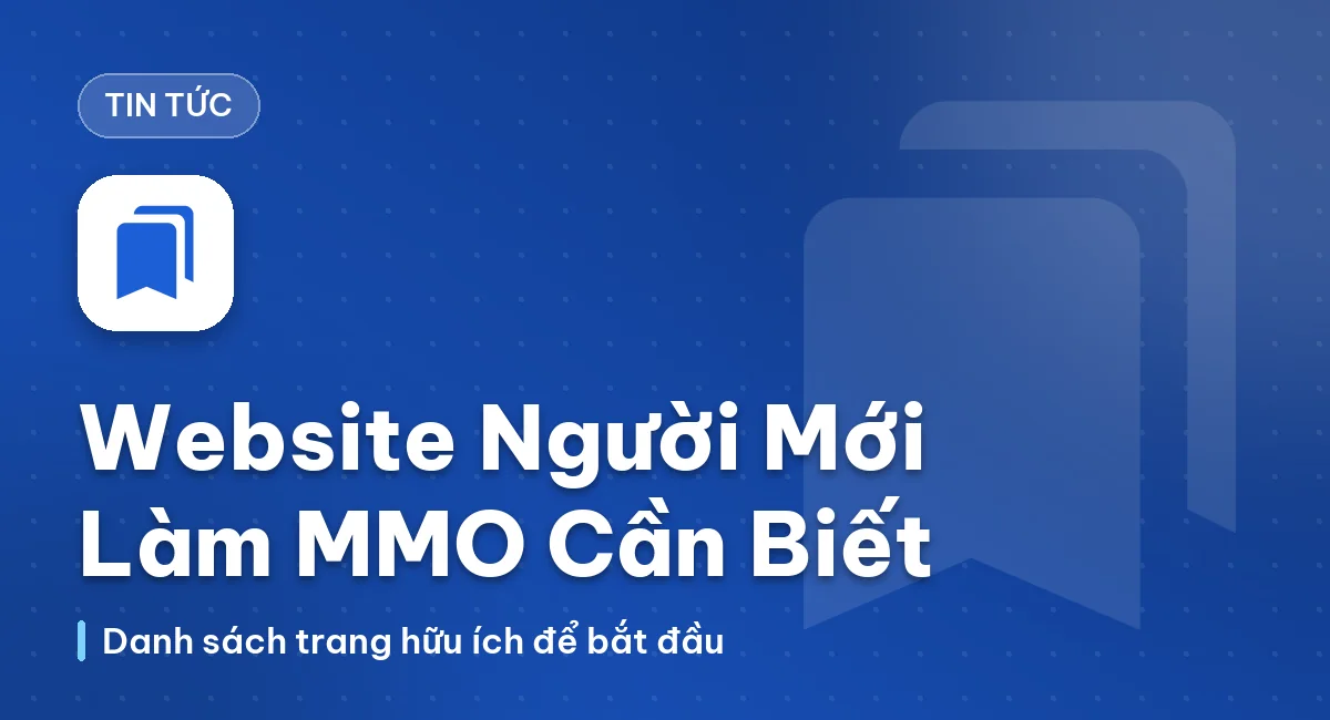 Top Những Trang WEB Người Mới Làm MMO Cần Phải Biết