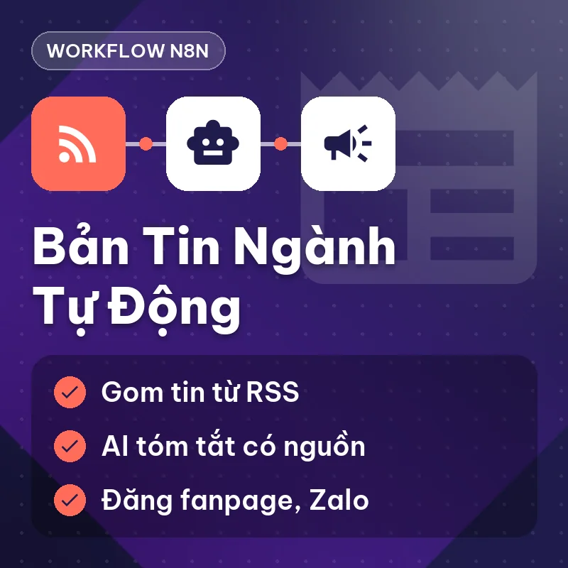 Workflow n8n — Bản tin ngành tự động có trích nguồn