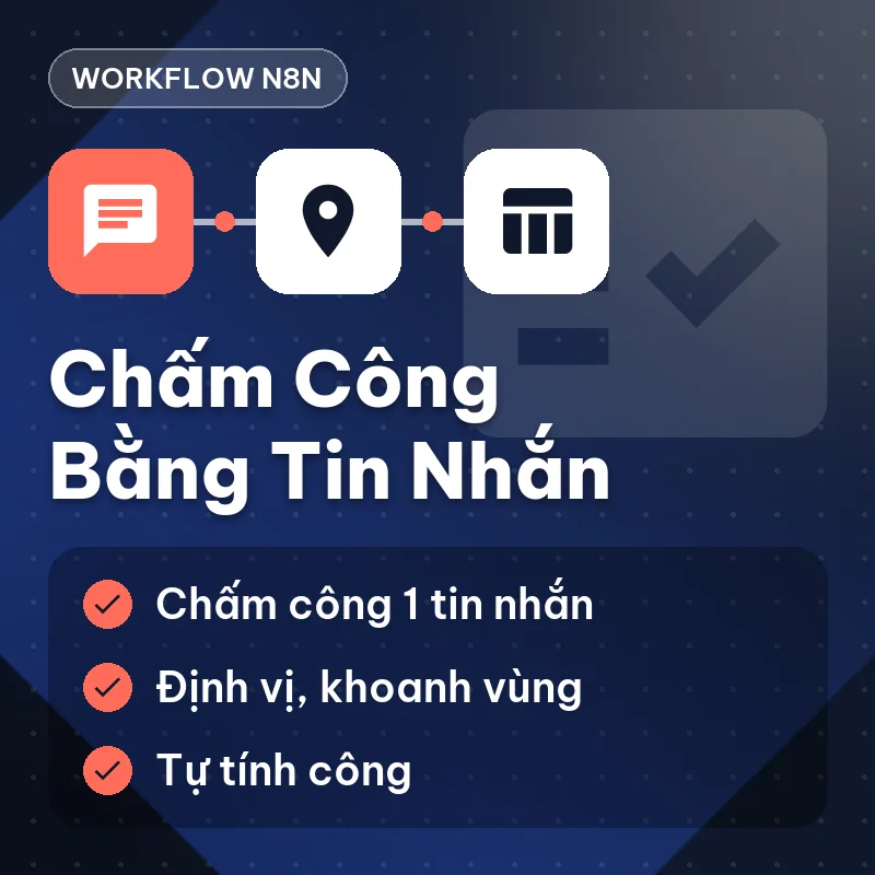 Workflow n8n — Chấm Công Nhân Viên Bằng Tin Nhắn