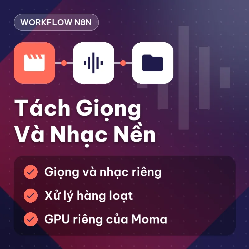 Workflow n8n — Tách giọng nói và nhạc nền trong video