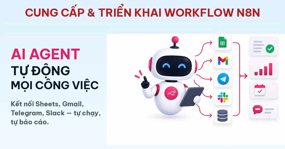 Cung cấp & triển khai workflow n8n, AI Agent tự động mọi công việc