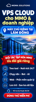 VPS Cloud cho MMO và doanh nghiệp - máy chủ riêng tại Lâm Đồng - Moma Solutions