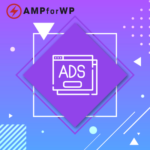 AMPforWP Advanced AMP ADS