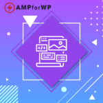 AMPforWP AMP Layouts