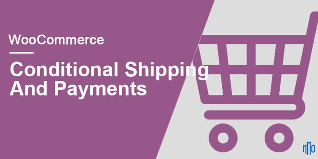 Conditional Shipping and Payments WooCommerce