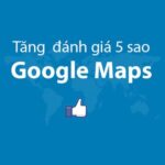 Dịch vụ Review (Đánh giá) Google Maps