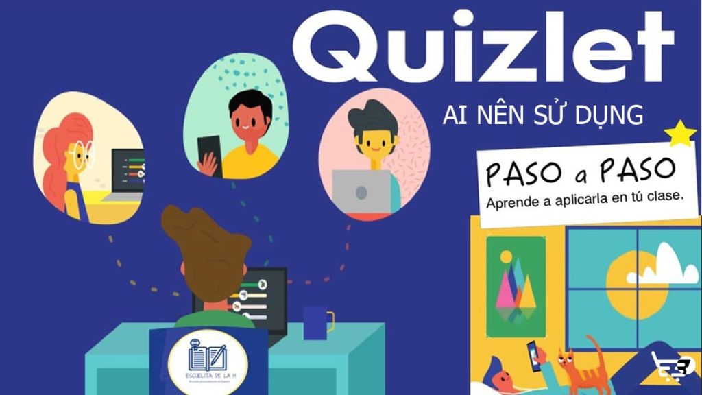 Ai là người phù hợp sử dụng Quizlet