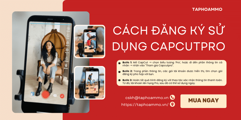 Sau đây là hướng dẫn chi tiết cách đăng ký và hướng dẫn sử dụng tài khoản capcutpro: