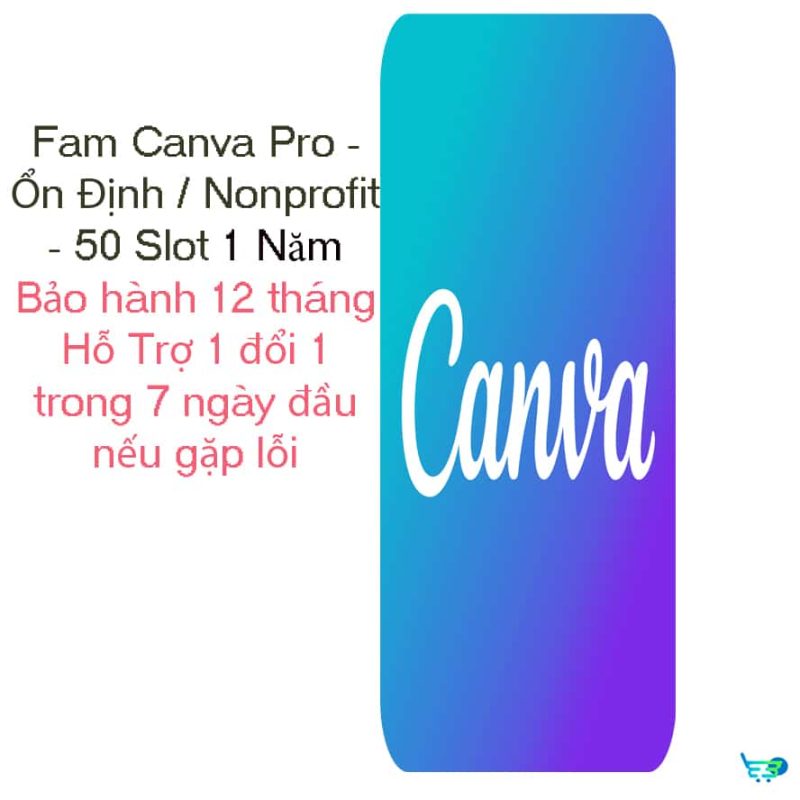 Tài Khoản Fam Canva Pro Ổn Định/ Nonpropit 50 Slot 1 Năm