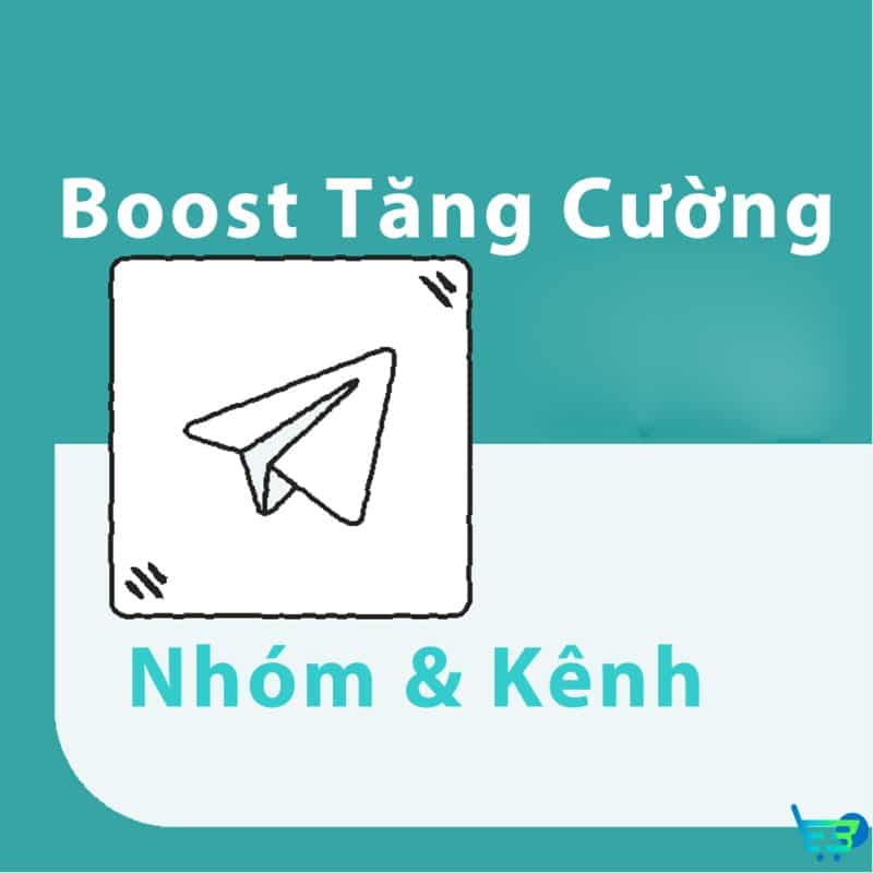 Boost Tăng Cường Nhóm & Kênh Telegram