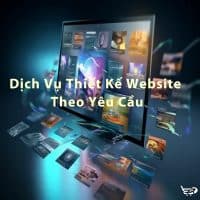 Dịch vụ thiết kế website theo yêu cầu