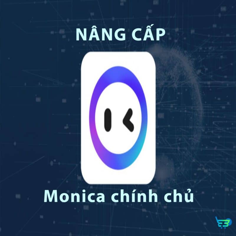 Nâng cấp Tài Khoản Monica Chính Chủ