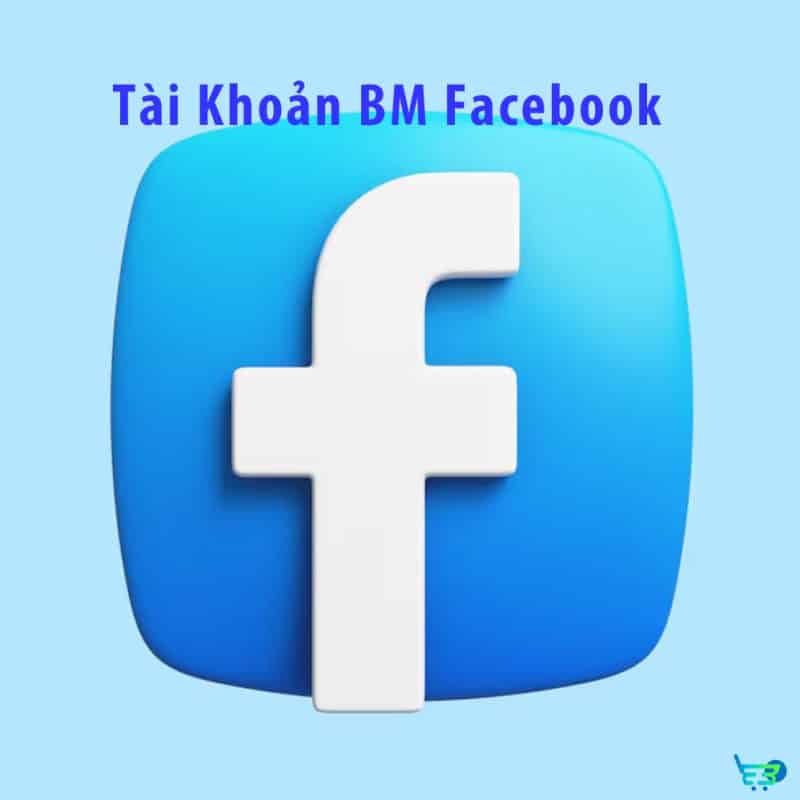 Tài Khoản BM Facebook