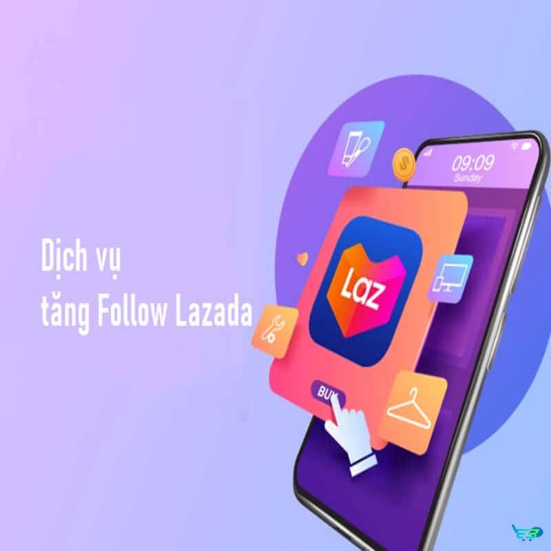 Tăng Follow Shop Sàn Lazada
