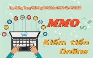 Top Những Trang WEB Người Mới Làm MMO Cần Phải Biết