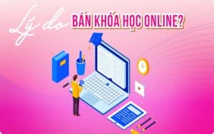 Vì Sao Cao Thủ MMO Chuyển Qua Bán Khóa Học