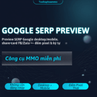 [MIỄN PHÍ] Google SERP Preview – Xem Trước Kết Quả Tìm Kiếm Google Trên Desktop Và Mobile Dùng Ngay!