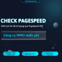 [MIỄN PHÍ] Check PageSpeed – Kiểm Tra Tốc Độ Tải Trang Bằng Google PageSpeed API Dùng Ngay!