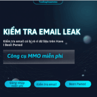 [MIỄN PHÍ] Tool Kiểm Tra Email Leak Phát Hiện Rò Rỉ Dữ Liệu Tài Khoản Bảo Vệ Hệ Thống Dùng Ngay!