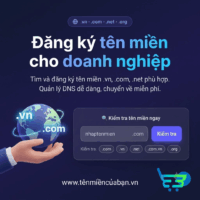 DỊCH VỤ ĐĂNG KÝ TÊN MIỀN CHO DOANH NGHIỆP | .VN · .COM · .NET · .ORG